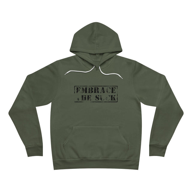 Embrace The Suck Hoodie
